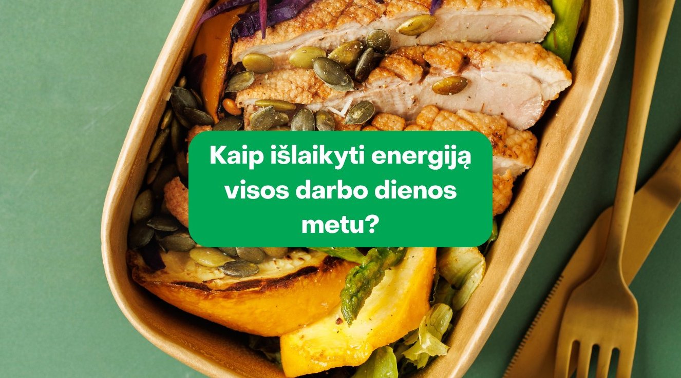 Kaip išlaikyti energiją visos darbo dienos metu?