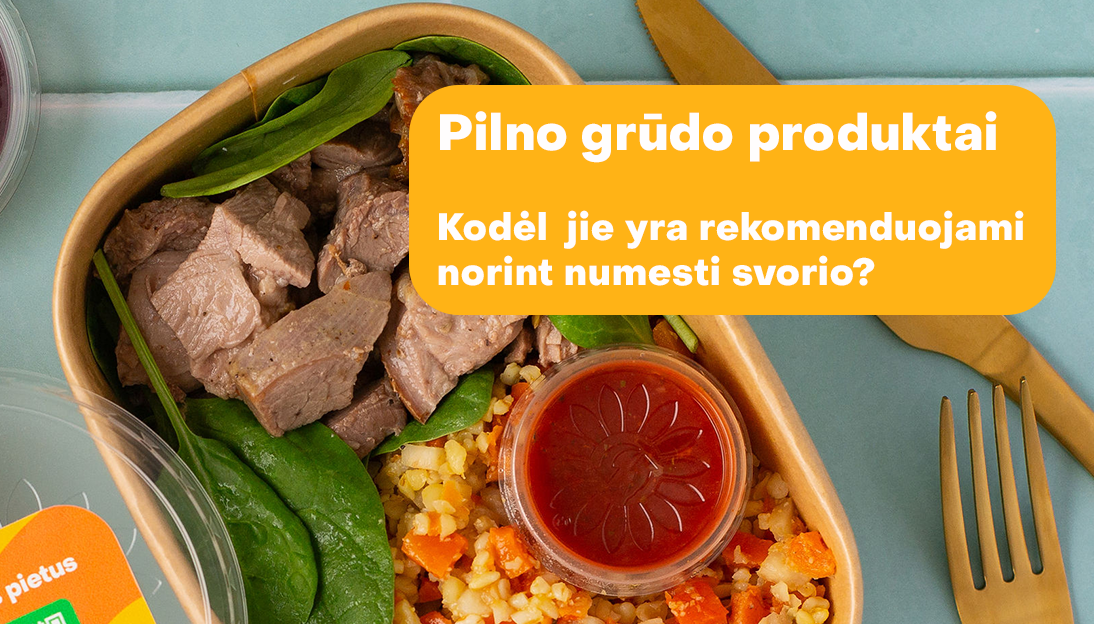 Kodėl pilno grūdo produktai yra rekomenduojami norint numesti svorio?