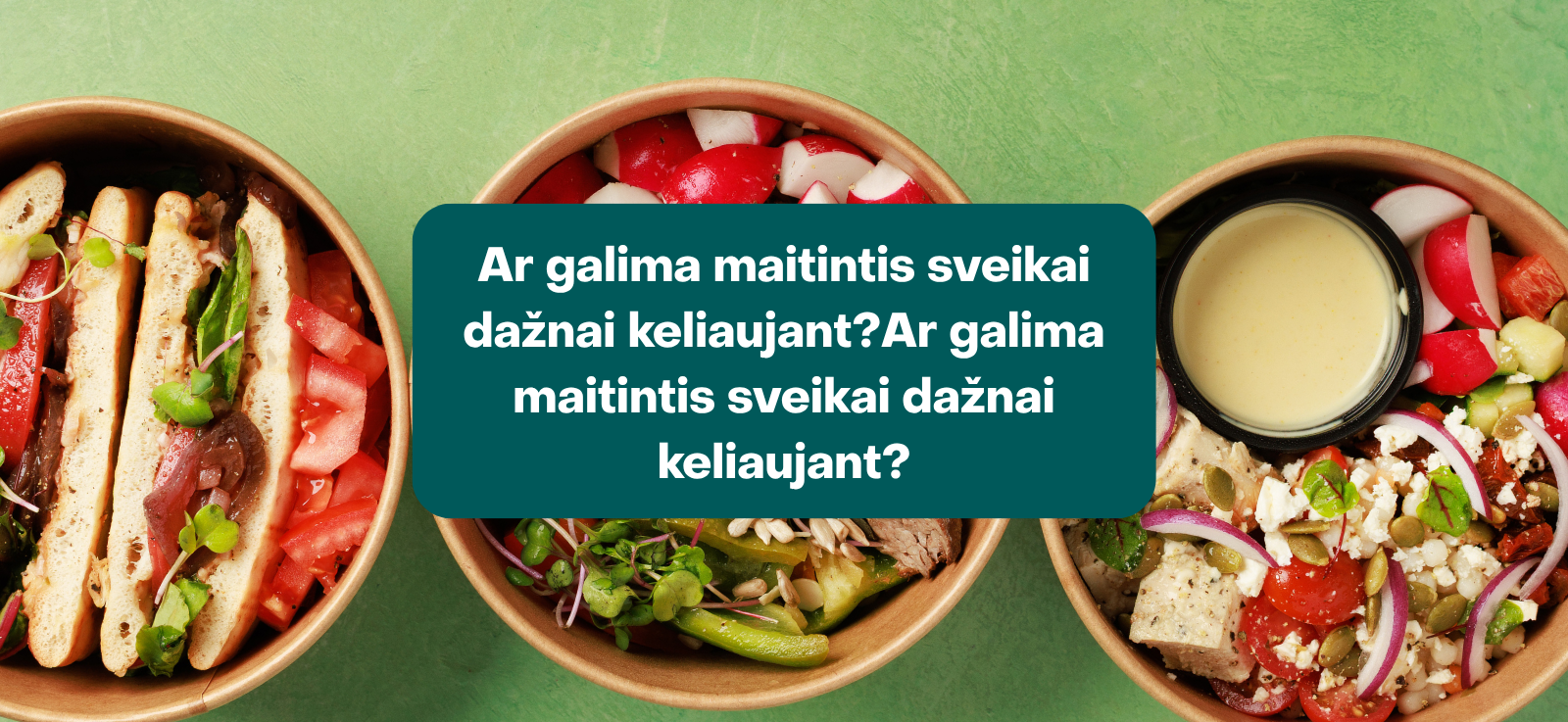 Ar galima maitintis sveikai dažnai keliaujant?